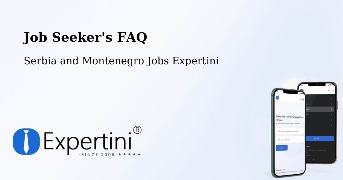 Job Seeker FAQ – Ormstown - Serbia and Montenegro Jobs Expertini