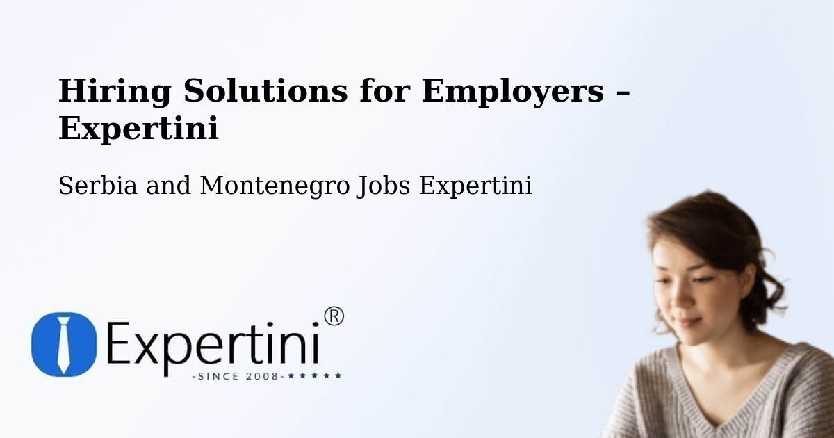 Hiring Solutions for Employers in Ormstown - Ormstown, Serbia and Montenegro Jobs Expertini