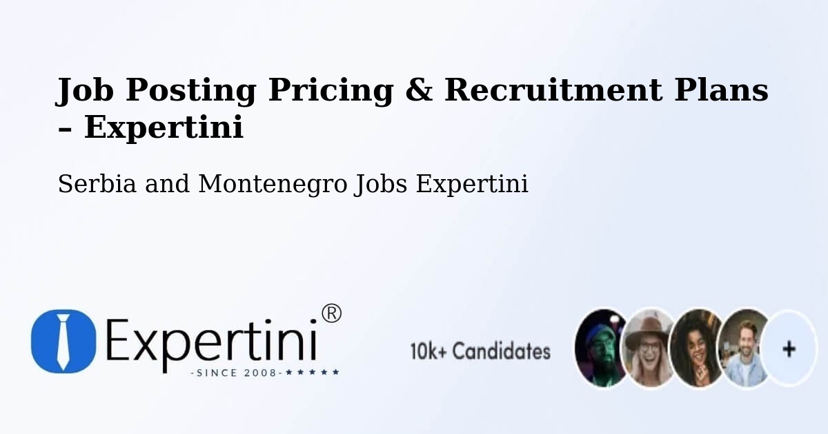 Job Posting Pricing & Recruitment Plans – Ormstown - Ormstown, Serbia and Montenegro Jobs Expertini